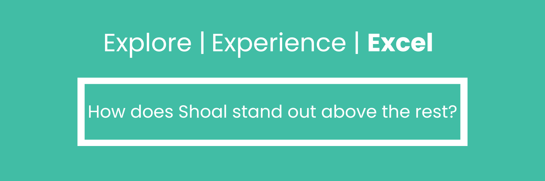 ShoalGrad Excel - How does Shoal stand out above the rest?